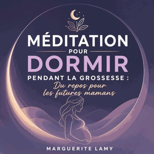 『M&eacute;ditation pour dormir pendant la grossesse : Du repos pour les futures mamans』のカバーアート
