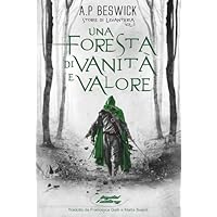 Una Foresta di Vanit&agrave; e Valore