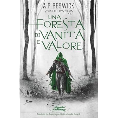 Una Foresta di Vanit&agrave; e Valore