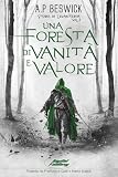 Una Foresta di Vanità e Valore