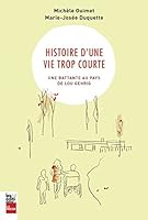Histoire d'une Vie Trop Courte 2897053569 Book Cover