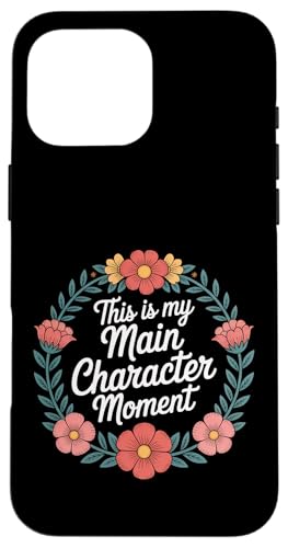 This Is My Main Character Moment ���Ȉ��̑�_�ȃo�C�u�X |- �X�}�z�P�[�X iPhone 16 Pro Max �p