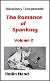 The Romance of Spanking Vol. 2