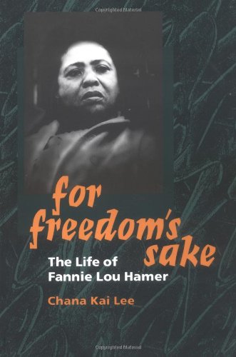For Freedom's Sake: The Life of Fannie Lou Hamer (Women in American History)