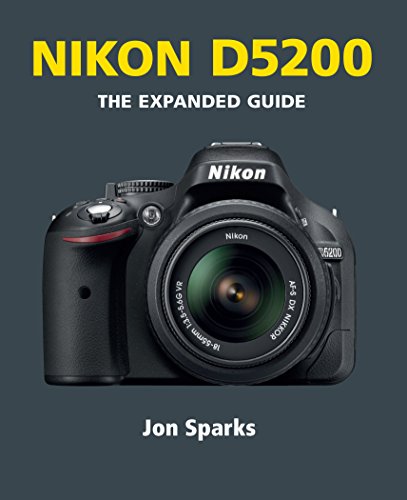 Nikon D5200 (The Expanded Guide) (English Edition)