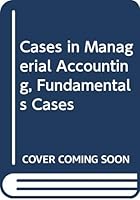 Cases in Managerial Accounting 0471795178 Book Cover