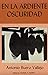 En la ardiente oscuridad (Spanish Edition)