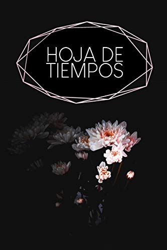 Hoja de tiempos: Hojas de trabajo semanales para completar durante 2 años | Motivo: Flor Negra (Spanish Edition)