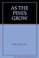 AS THE PINES GROW B00AGWP8DG Book Cover