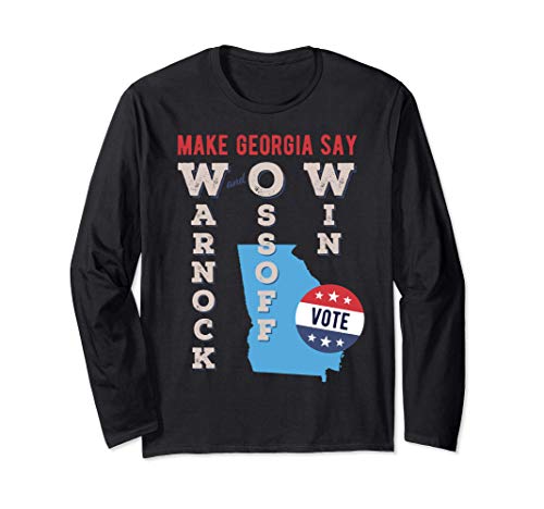 Make Georgia Say Warnock And Ossoff Win 2020 Senate Election Long Sleeve T-Shirt