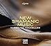 New Shamanic Music (Soundfulness, Vol. 2)