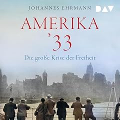 Amerika &rsquo;33. Die gro&szlig;e Krise der Freiheit Titelbild