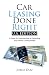 Produktbild Car Leasing Done Right: U.S. Edition: A Guide for Understanding & Optimizing Your Vehicle Leasing Budget