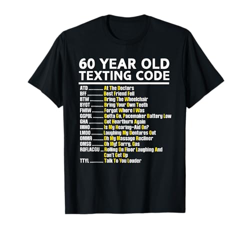 60 Year Old Senior Texting Code T-Shirt