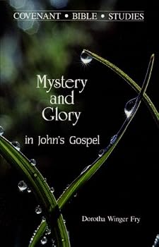 Paperback Mystery & Glory in John's Gospel (Covenant Bible Studies Series) Book