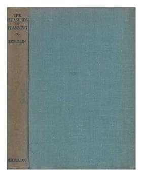 Hardcover The Pleasures of Planning / by Ian MacDonald Horobin, M. P. Book