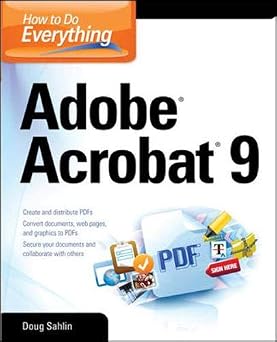 How to Do Everything Adobe Acrobat 9