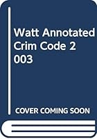 Watt Annotated Crim Code 2003 0459271040 Book Cover