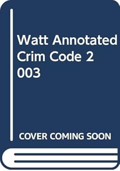 Hardcover Watt Annotated Crim Code 2003 Book