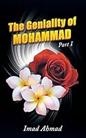 The Geniality of Mohammad: Part I 1482831112 Book Cover