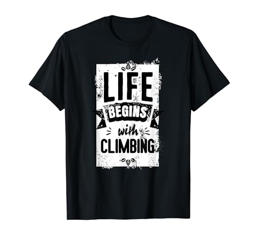 Kletteroutfit Herren Damen Das Leben beginnt mit Klettern T-Shirt