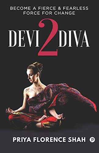 Devi2Diva: Become A Fierce & Fearless Force For Change