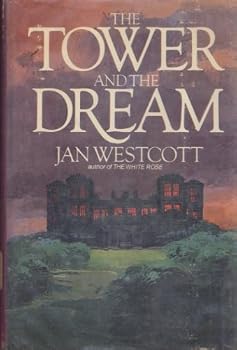 Hardcover By Jan Vlachos Westcott The tower and the dream [Hardcover] Book