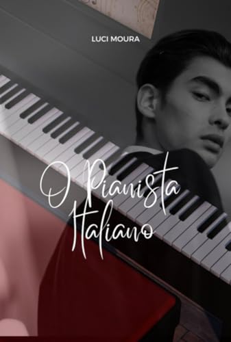 O Pianista Italiano (Portuguese Edition)