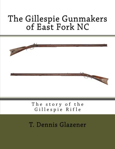 The Gillespie Gunmakers of East Fork NC