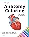 Produktbild The Anatomy Coloring Book: Learn the Human Anatomy The Fun Way!