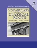 Vocabulary From Classical Roots Book A Teacher's Guide and Answer Key
