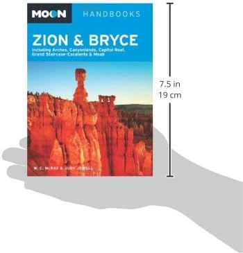 Moon Zion & Bryce: Including Arches, Canyonlands, Capitol Reef, Grand Staircase-Escalante & Moab (Moon Handbooks)