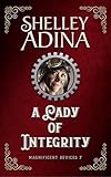 A Lady of Integrity: A steampunk adventure novel (Magnificent Devices Book 7)