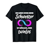Lustiger Spruch für Zwillingschwestern mit Unendlich Symbol. Tolles Geschenk für die Zwillingsschwester für die gilt: Ein Leben ohne meine Zwillingsschwester ist möglich, aber sinnlos