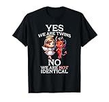 Funny Yes We Are Twins, No We Are Not Identical Good & Bad T-Shirt