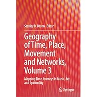 Geography of Time, Place, Movement and Networks, Volume 3