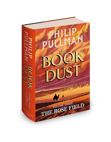 The Rose Field: The Book of Dust Volume Three: The long-awaited and highly anticipated conclusion in the bestselling series: 3 (Book of Dust Series, 3)