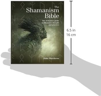 The Shamanism Bible: The Definitive Guide to Shamanic Thought and Practice (Subject Bible)