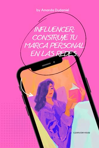 Influencer: Construye tu Marca Personal en las Redes. (Spanish Edition)