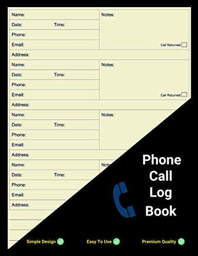 Phone Call Log Book: Keep A Record Of Inbound/Outbound Calls - Call Tracker To Schedule Callbacks - Record Voicemail Messages - Office Supplies Or Personal Use