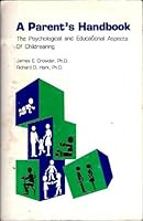 A Parent's Handbook: The Psychological and Educational Aspects of Childrearing B008MMQUK2 Book Cover