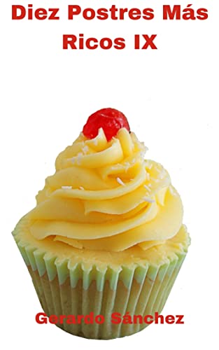 Diez Postres Más Ricos IX: Postres