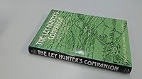 The Ley Hunter's Companion: Aligned Ancient Sites 0500012083 Book Cover