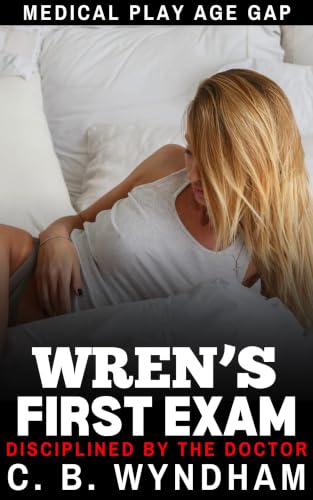 Wren's First Exam: Medical Play Age Gap Erotica