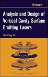 Analysis and Design of Vertical Cavity Surface Emitting Lasers (Wiley Series in Lasers and Applications)
