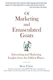 Of Marketing and Emasculated Goats: Marketing Insights from