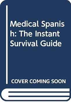 Hardcover Medical Spanish: The instant survival guide Book