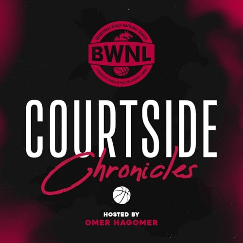 BWNL - Courtside Chronicles EP. 3 The Plate Final Preview