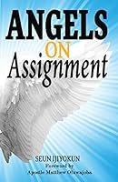 Angels on Assignment 0692458271 Book Cover