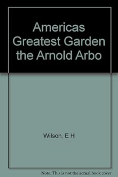 Hardcover Americas Greatest Garden the Arnold Arbo Book